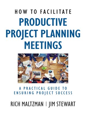 cover image of How to Facilitate Productive Project Planning Meetings